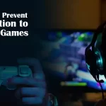 Addiction to Video Games